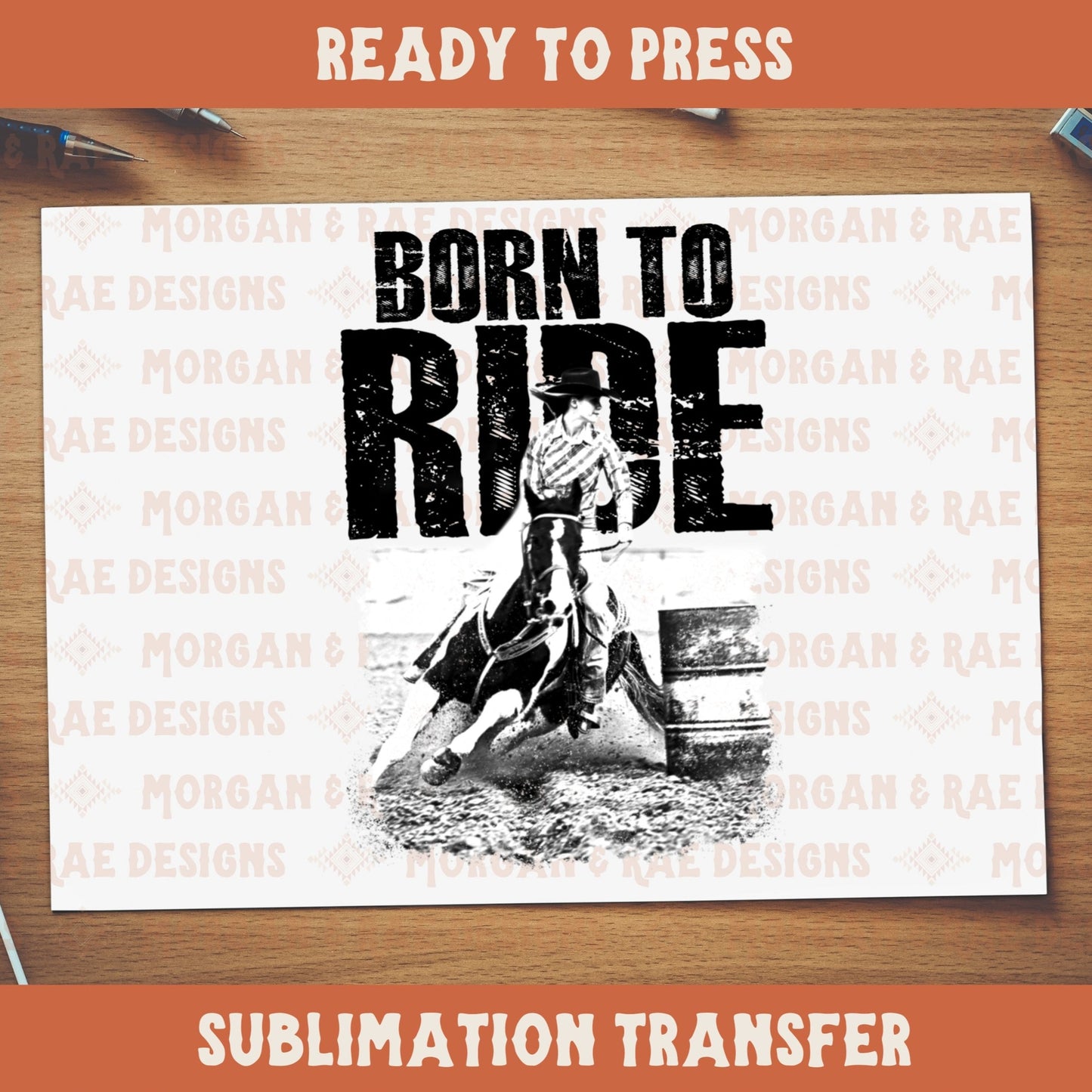 Born to Ride Sublimation Transfer