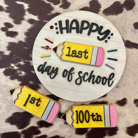 Happy First / Last / 100th Day of School Sign